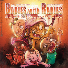 Load image into Gallery viewer, NOW AVAILABLE - BABIES WITH RABIES: AN ABC SURVIVAL GUIDE
