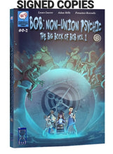 Load image into Gallery viewer, SIGNED PAPERBACK COPIES! BOB: NON-UNION PSYCHIC THE BIG BOOK OF BOB VOL.1
